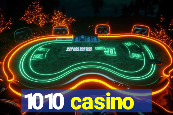 1010 casino